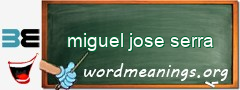 WordMeaning blackboard for miguel jose serra